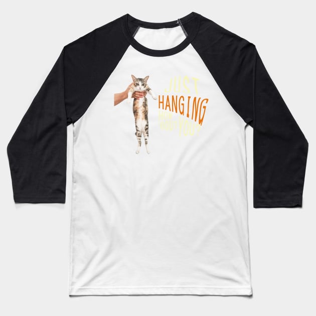 Just Hanging, How About You? Baseball T-Shirt by leBoosh-Designs